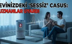 Evinizdeki ‘Sessiz’ Casus: Uzmanlar Uyardı, O Cihaz Mikrofonu Olmasa da Sizi Dinliyor!